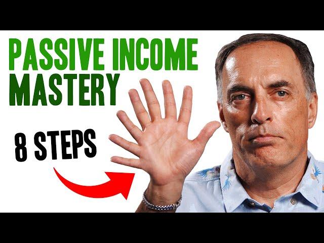 Passive Income Mastery: 8 Life-Changing Steps to Financial Freedom