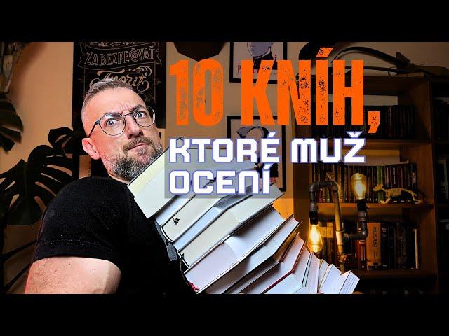 10 kníh, ktoré muž ocení