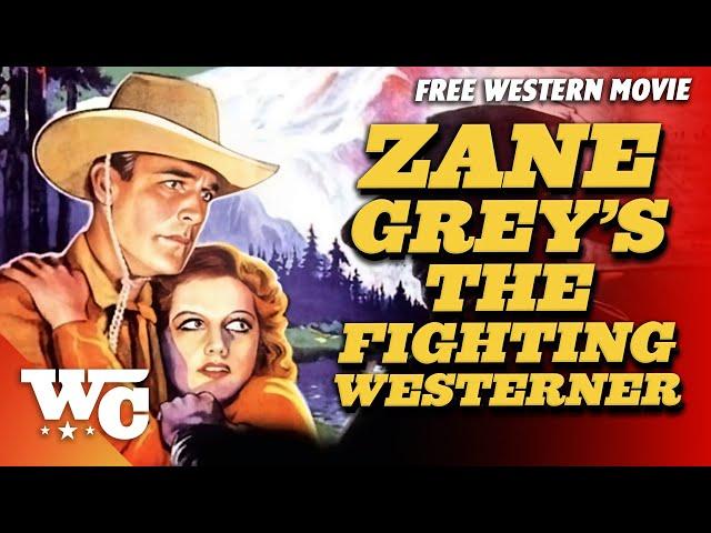 Zane Grey: The Fighting Westerner | Full Classic Western Movie | Free 1935 Retro Mystery Film | WC