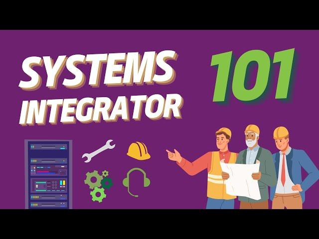 What Is A Systems Integrator?