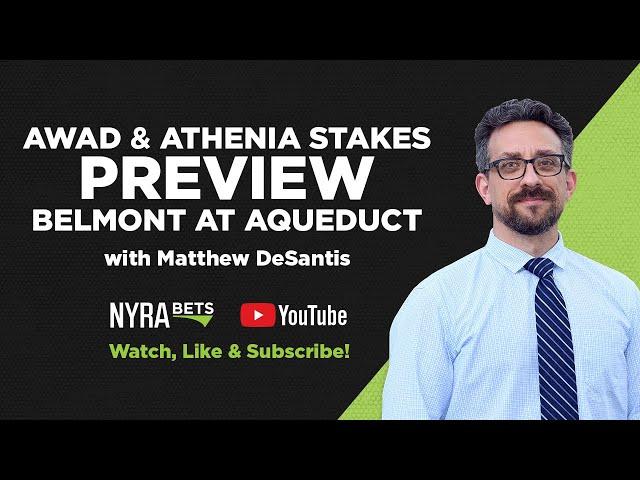 Awad and Athenia Stakes Preview for NYRA Saturday Stakes at Aqueduct