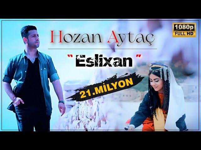 Hozan Aytaç - Eslixan - Efsane klip