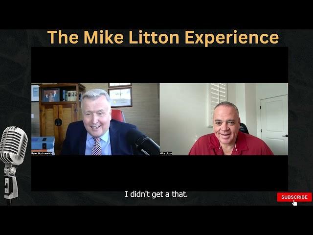 The Mike Litton Experience Interview with Peter Bochnewich Part 1