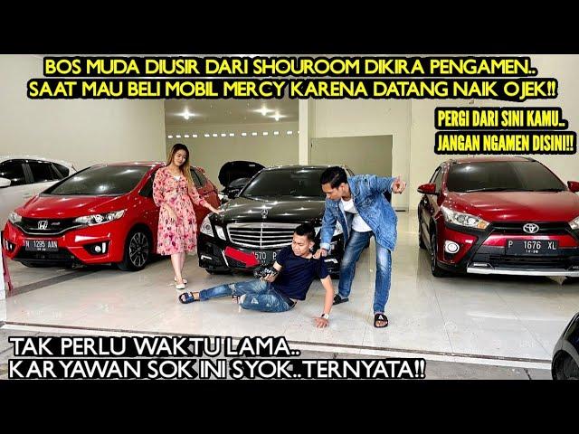 DIKIRA PENGAMEN BOS MUDA DIUSIR DARI SHOUROOM SAAT MAU BELI MOBIL MERCY!!Tapi lihat..