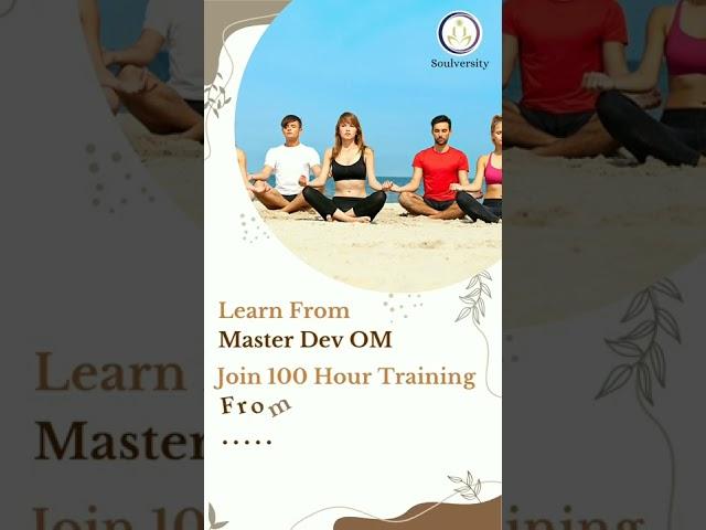 Soulversity Certified 100 Hours Mindfulness Meditation Teacher Training/Retreat in Goa
