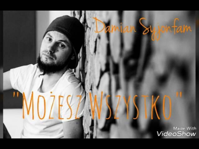 Damian Syjonfam - Możesz Wszystko