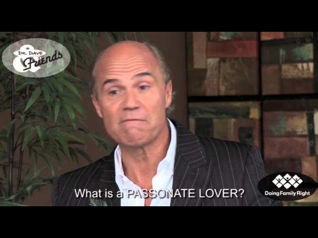 What is a Passionate lover? With Dr. Dave Currie of Doing Family Right