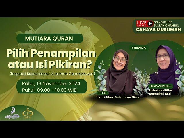 Pilih Penampilan atau Isi Pikiran?, Inspirasi Sosok-sosok Muslimah Cendekiawan - INSPIRASI MUSLIMAH