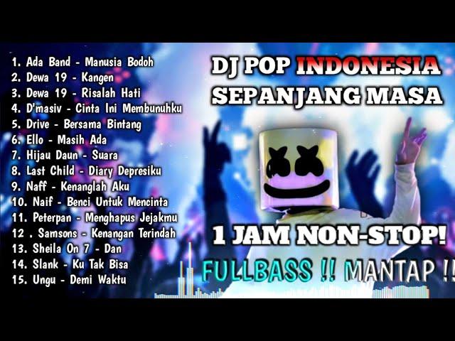 DJ REMIX TERBARU 2021 KUMPULAN LAGU POP INDONESIA 1 JAM NONSTOP FULL LAGU GALAU