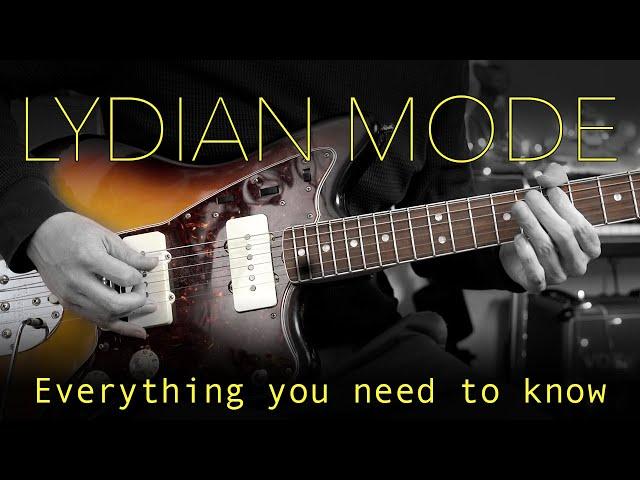 Lydian Mode: The Complete Guide - Theory, Scale Shapes, Chords, Soloing Tips