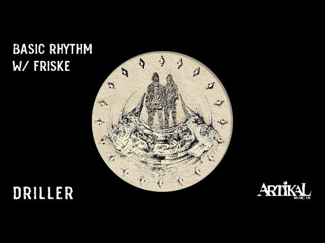 Basic Rhythm & Friske - Driller