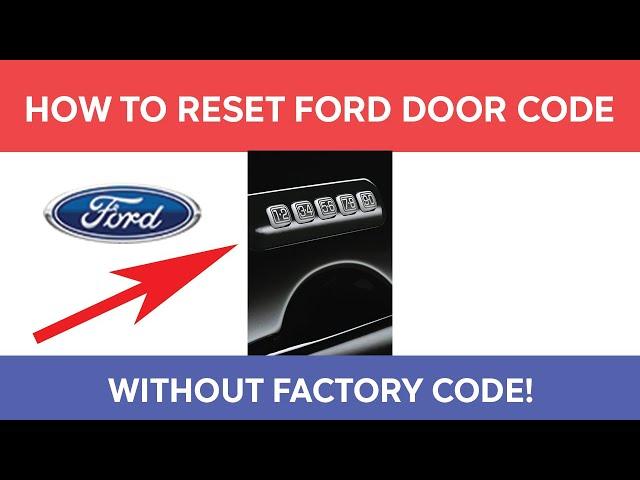 How To Reset Ford Door Code Without Factory Code – Keyless Entry Code Hack