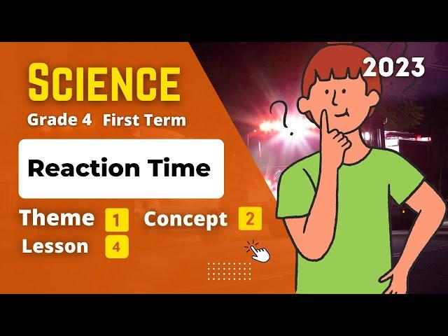 Grade 4 | Science | Unit 1 - Concept 2 - Lesson 4 | Reaction Time