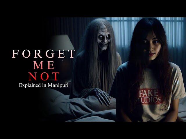 Forget me Not Explained in Manipuri | Manipuri Horror Story 2024 | Horror Tube