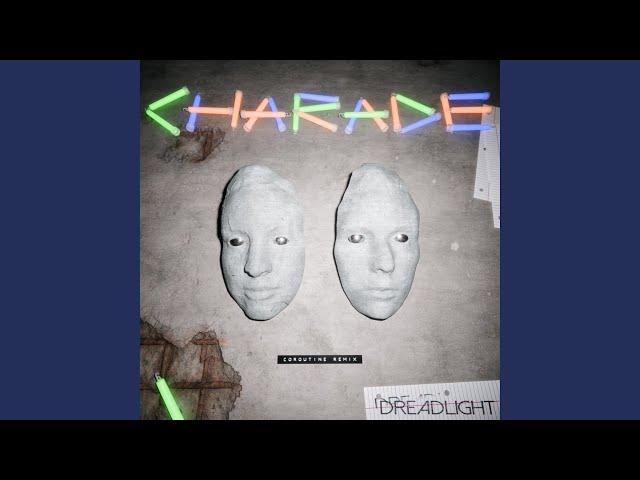 Charade (Coroutine Remix)