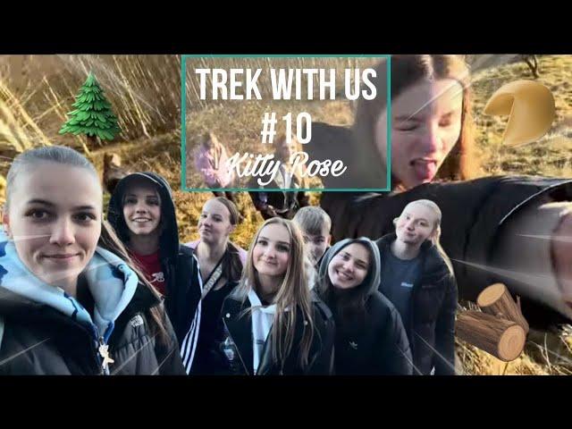 Trek with us #10 🪵|Kitty Rose|