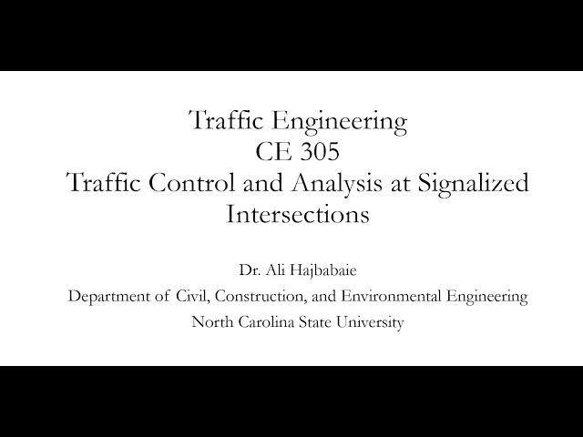Traffic Engineering (CE 305) Lecture 22 - Signalized Intersections - Wrap up