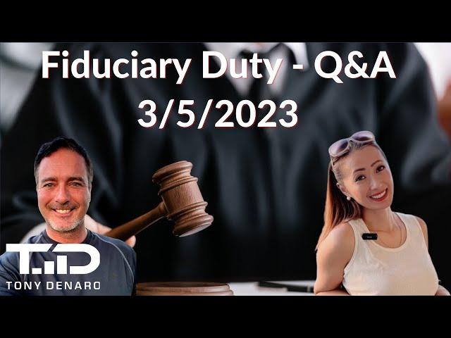 Fiduciary Duty - What is it? LIVE Q&A w/Tony Denaro & Markets with May
