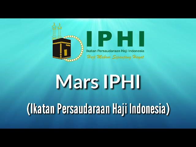 Mars IPHI (Ikatan Persaudaraan Haji Indonesia) || PP. Darul Falah besongo Semarang