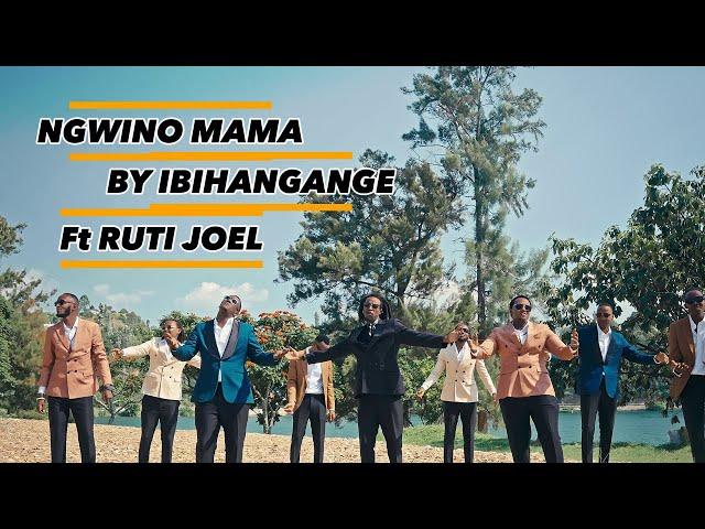 NGWINO MAMA [COVER] BY IBIHANGANGE FT RUTI JOEL