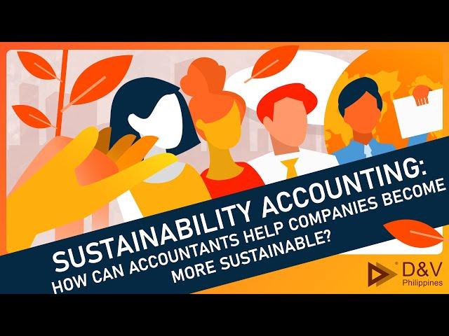 Sustainability Accounting: How Can Accountants Help Companies Become More Sustainable?