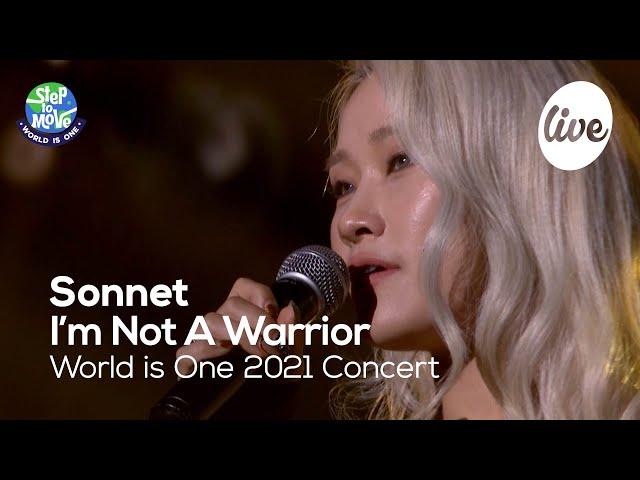 손승연(Sonnet) - I’m Not A Warrior [World is One 2021 CONCERT - 화제의 무대 다시보기]