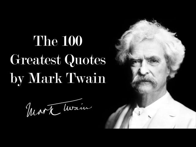 The 100 Greatest Quotes by Mark Twain