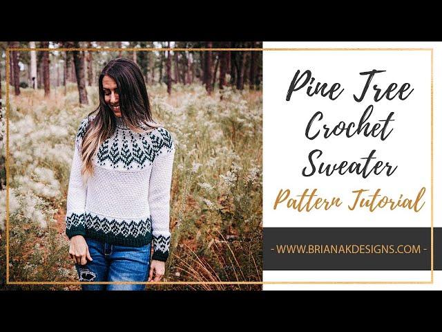 Pine Fair Isle Sweater Video Tutorial by Briana K Designs