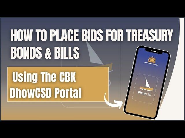 How To Place Bids For Treasury Bonds & Bills Using The  CBK DhowCSD Portal | How To Use  DhowCSD CBK