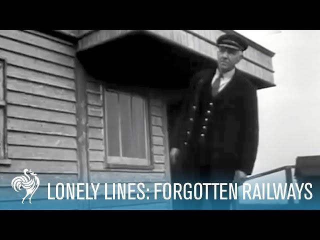 Lonely Lines: Britain's Forgotten Railways | British Pathé