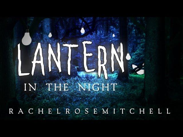 Lantern In The Night - Rachel Rose Mitchell