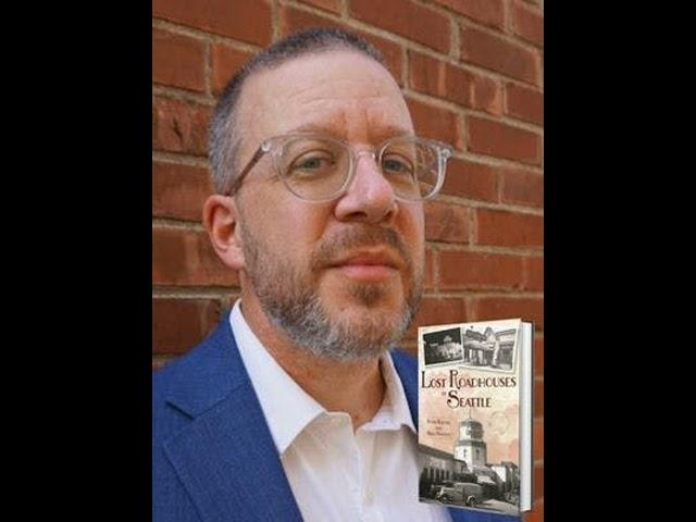 Brad Holden: Telling stories of Seattle's Roadhouses, Seattle Mystic Alfred M. Hubbard: Inventor,...