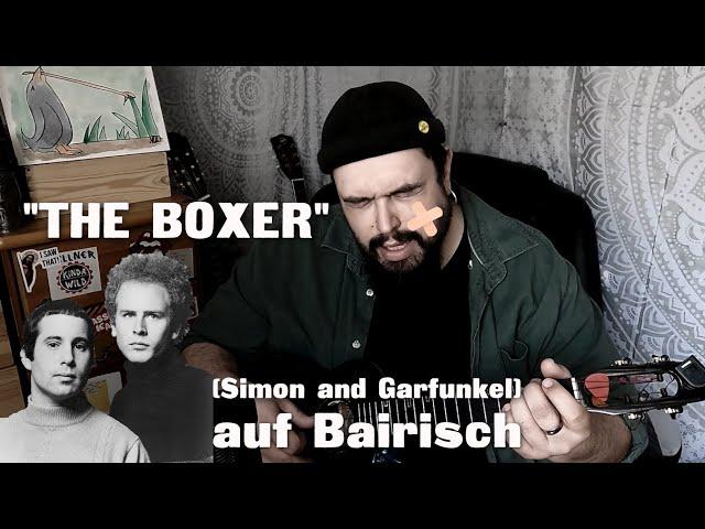 THE BOXER (Simon & Garfunkel)  auf BAIRISCH