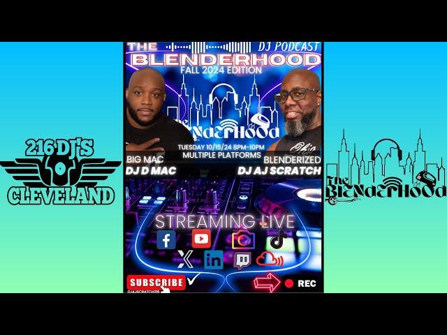 DJ AJ SCRATCH / DJ D MAC - THE BLENDERHOOD - 10/125/24