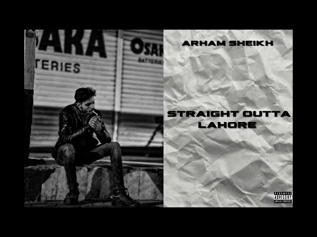 Arham Sheikh - STRAIGHT OUTTA LAHORE | Prod. Classy