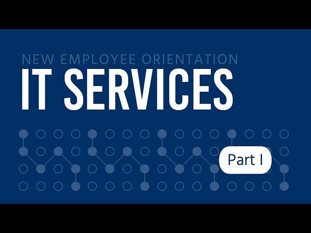 SVSU New Employee Orientation: IT Services Part I