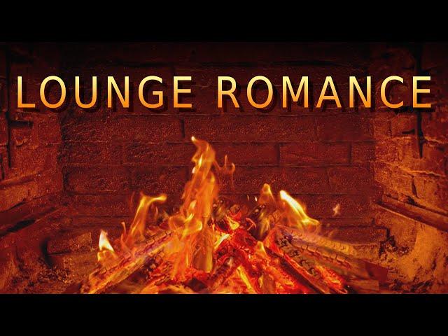 Fireplace - Lounge Romance 2022 Background Music