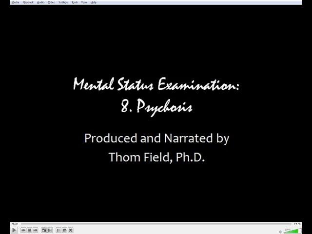 Mental Status Exam Training, Part 8. Psychosis