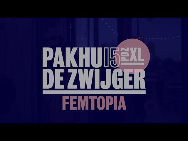 Pakhuis de Zwijger XL: FemTopia aftermovie