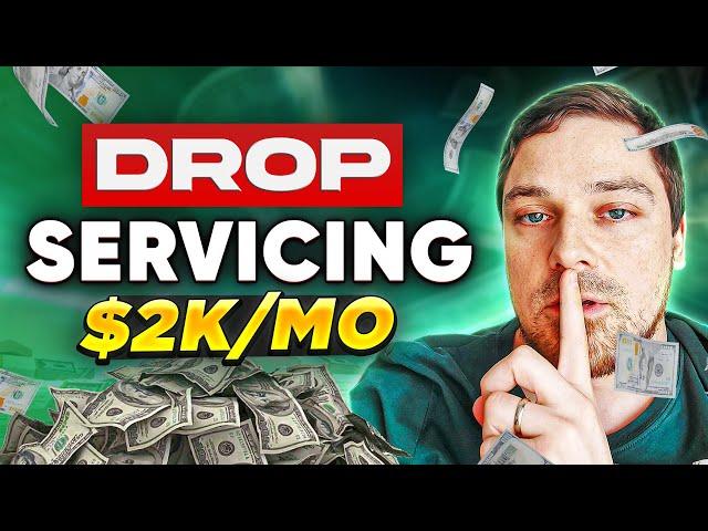 How To Make Money With Drop Servicing In 2025 (FOR BEGINNERS)