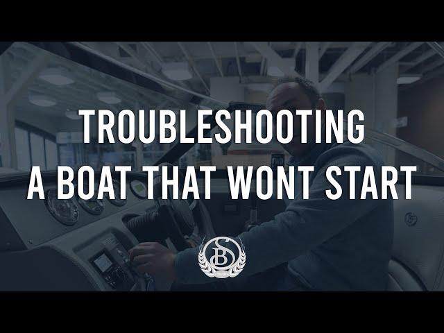 Troubleshooting a Boat That Wont Start