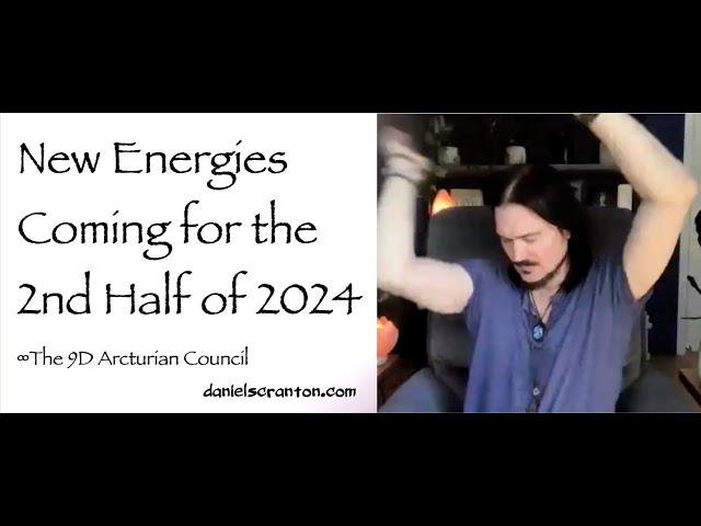 New Energies Coming for the 2nd Half of 2024 ∞The 9D Arcturian Council, Channeled by Daniel Scranton