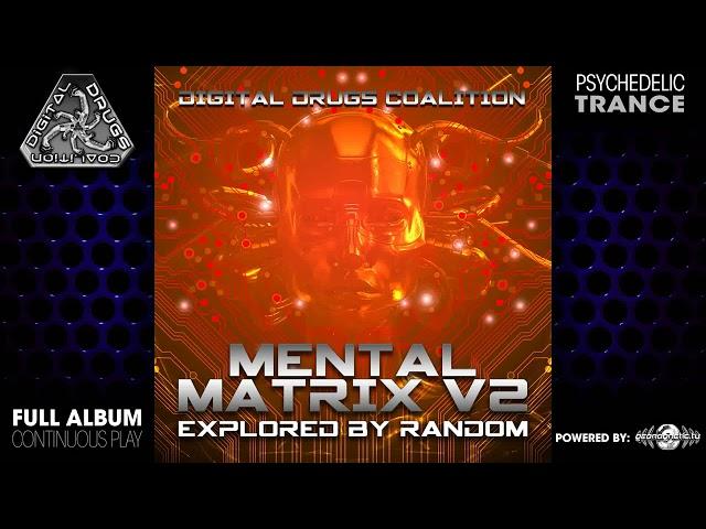 Mental Matrix V2 (digiLP907/Geomagnetic Records/Psytrance)::Full Album