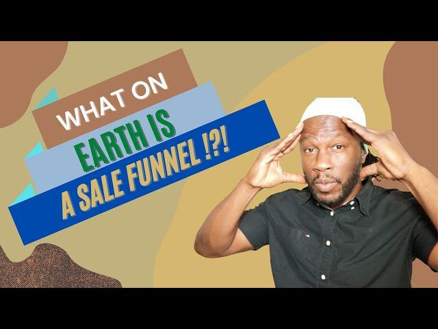 WHAT ON EARTH IS A SALE FUNNEL | Joel Levia