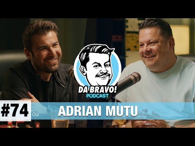 DA BRAVO! Podcast #74 cu Adrian Mutu