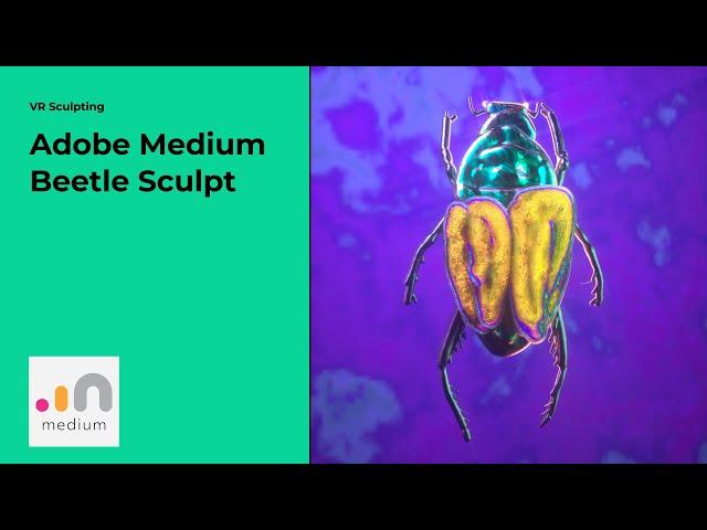 VR Sculpting: Adobe Medium Beetle Sculpt