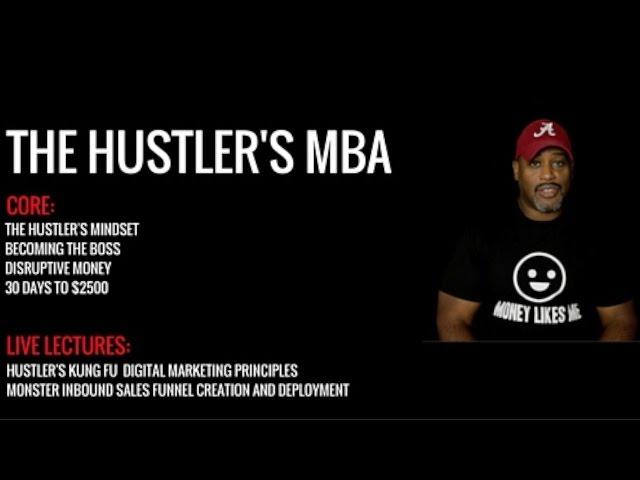Make More Money - Make it Faster - The Hustler's MBA Introductory Offer