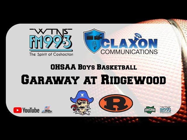 Garaway at Ridgewood - OHSAA Boys Basketball from FM 99.3 WTNS