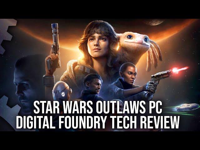 Star Wars Outlaws - PC Tech Review - The High-End Graphics Experience