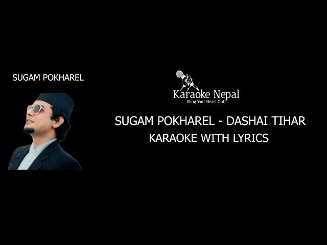 Dashain Tihar - Sugam Pokharel (KARAOKE WITH LYRICS) | Karaoke Nepal